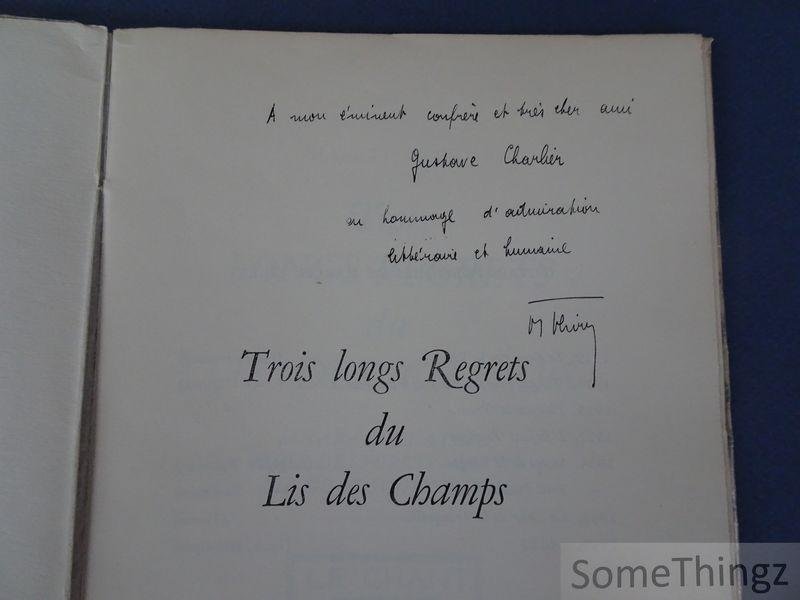 Marcel Thiry. - Trois longs regrets du lis des champs. Anabase platane. Prose des forêts mortes. Air du wagon postal. [Avec dédicace de l'auteur.]