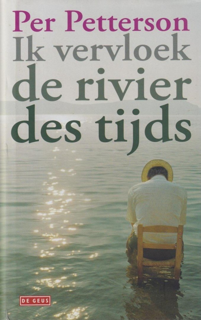 Petterson, Per - Ik vervloek de rivier des tijds