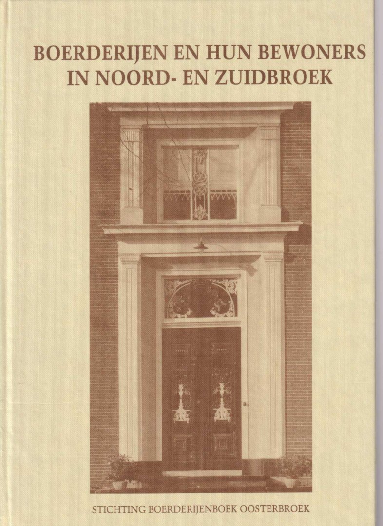 Boelema-Diddens, T.E. e.a. (samenst.) - Boerderijen en hun bewoners in Noord- en Zuidbroek