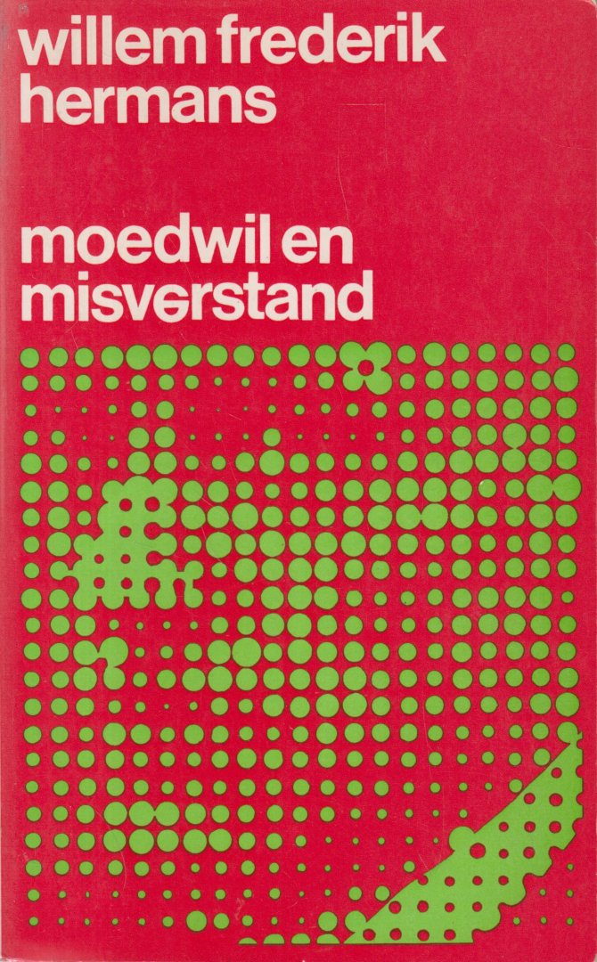 Hermans (Amsterdam, 1 september 1921 – Utrecht, 27 april 1995), Willem Frederik - Moedwil en misverstand - Novellen - Hermans toont zich in zin novellen een meester op de korte baan: sommige van zijn verhalen en novellen genieten eenzelfde reputatie als zijn romans.
