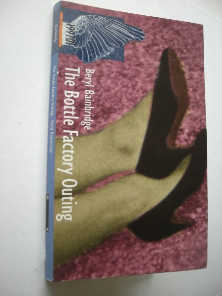 Bainbridge, Beryl - The Bottle Factory Outing