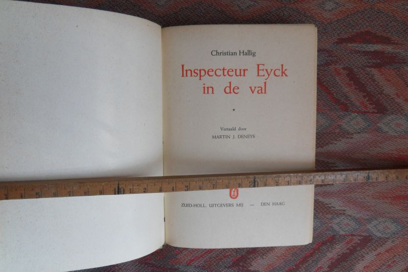 Hallig, Christian. [vertaald door Martin J. Deneys]. - Inspecteur Eyck in de val.
