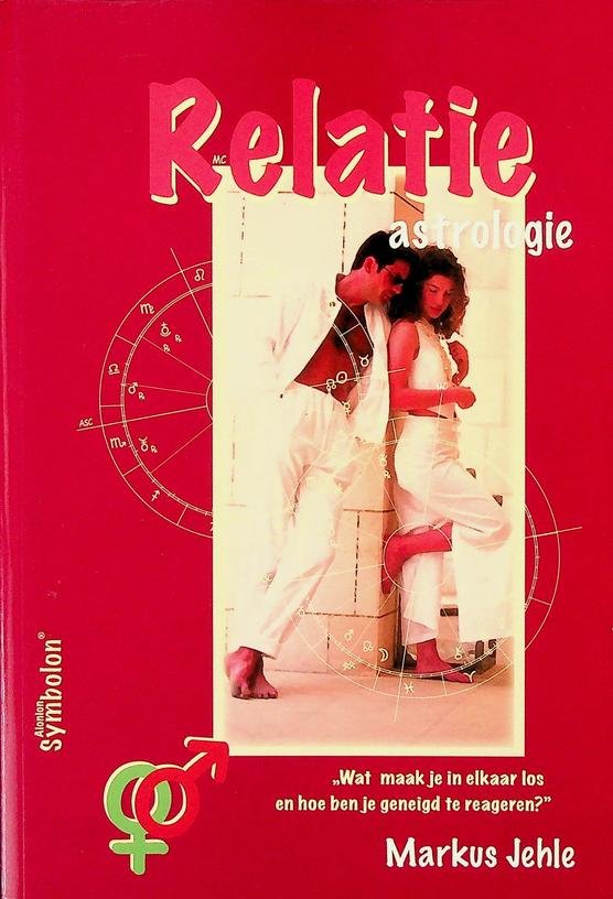 Jehle, Markus - Relatie astrologie. Relaties, partnerschappen, verhoudingen