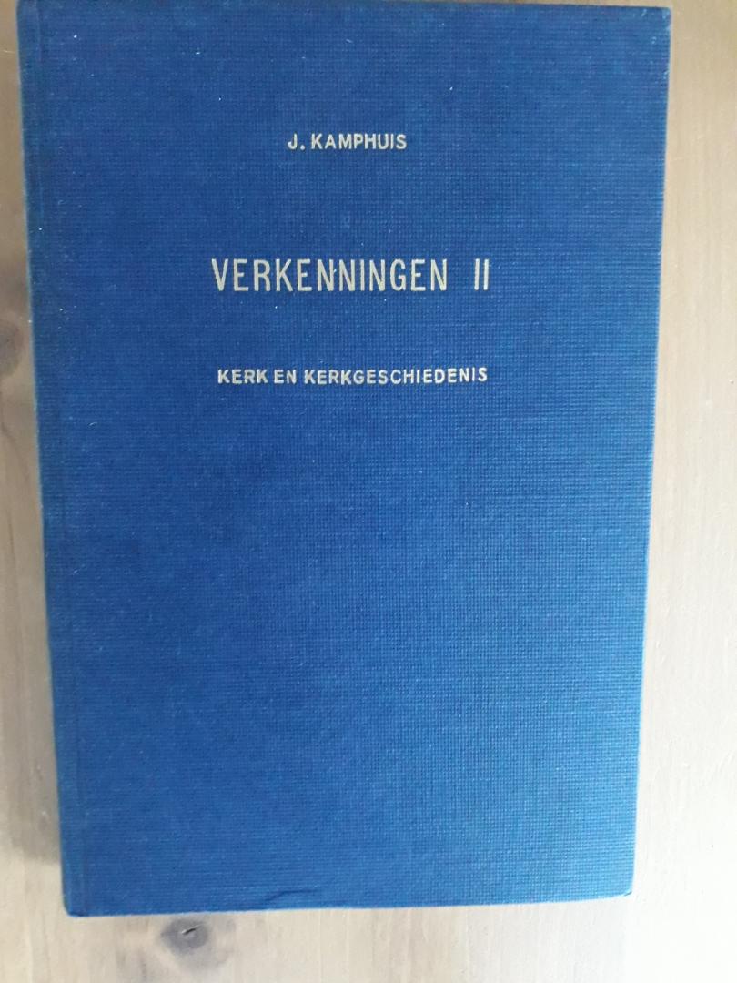 Kamphuis, J. - Verkenningen II , kerk en kerkgeschiedenis