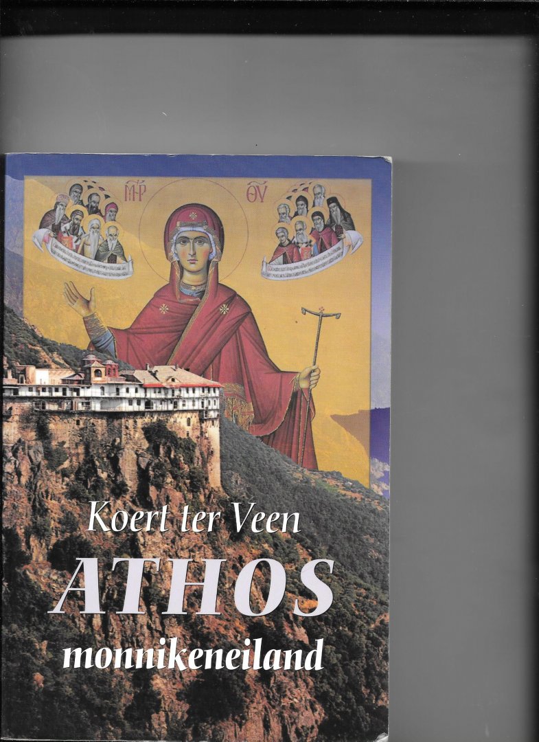 Veen, Koert ter - Athos monnikeneiland