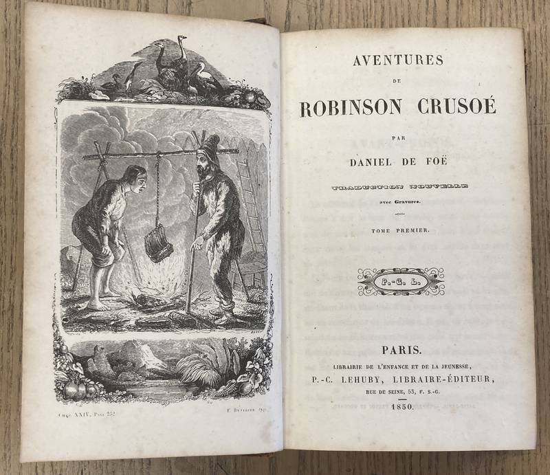 DEFOE, DANIEL. - Aventures de Robinson Crusoe. Traduction nouvelle avec gravures.