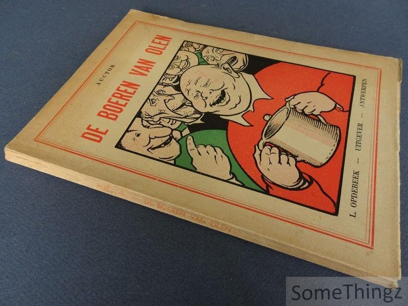 Auctor. - De boeren van Olen. Pentekeningen van Stan van Offel. Kleuromslag van Edmond van Offel.