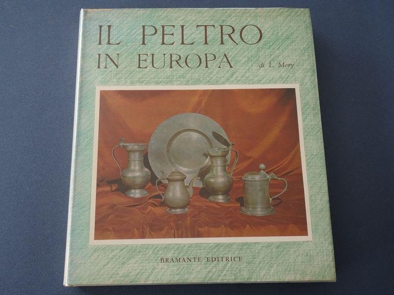 L. Mory. - Il peltro in Europa. (Ital. text).
