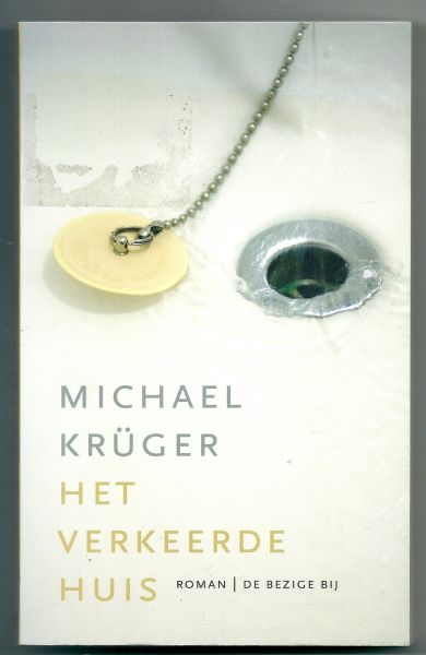 Krüger,  Michael - Het verkeerde huis