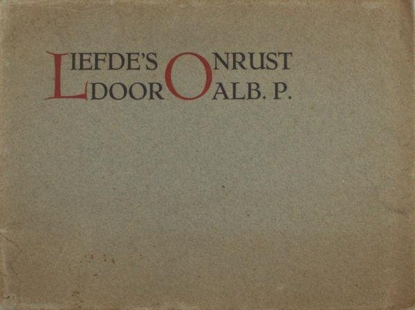 Alb. P. (=Albert Plassaert). - Liefde's Onrust.