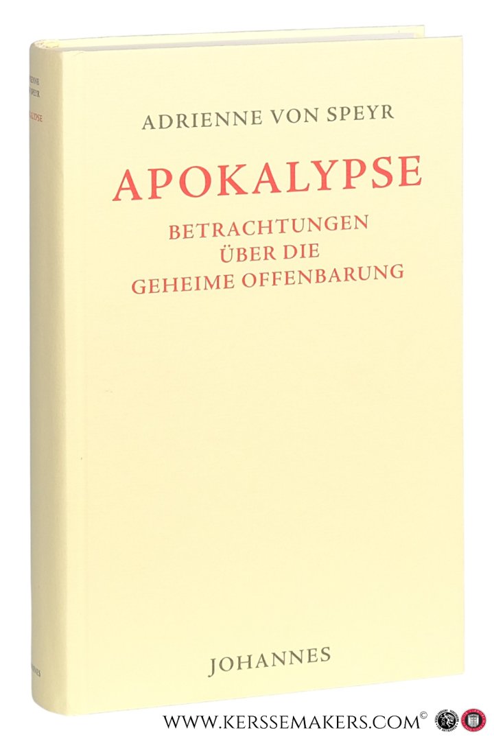 Speyr, Adrienne Von. - Apokalypse : Betrachtungen über die geheime Offenbarung. 4. Auflage.