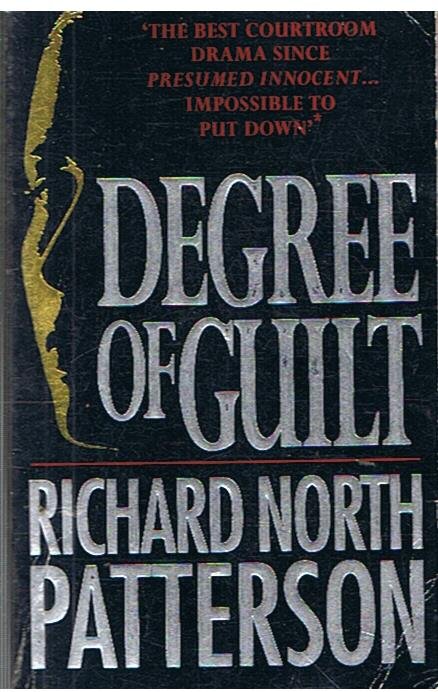 North Patterson, Richard - Degree of guilt