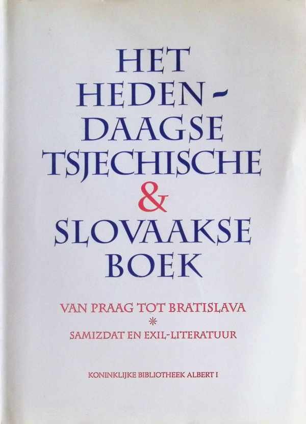 Jean Marie Horemans, Helga Turková, Jan Rubeš, Koninklijke Bibliotheek Albert I (Brussel) - Het hedendaagse Tsjechische & Slovaakse boek  Van Praag tot Bratislava