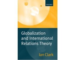 Ian Clark - Globalization and International Relations Theory