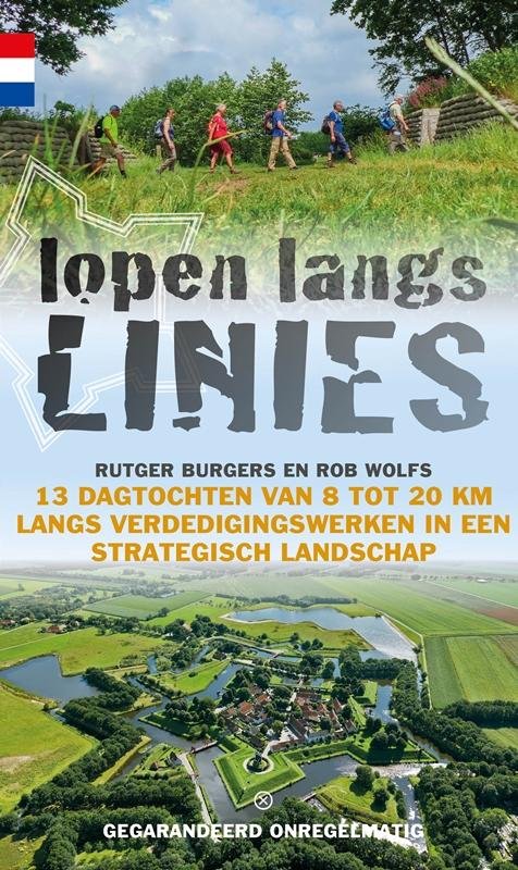 Burgers, Rutger, Wolfs, Rob - Lopen langs linies / 13 dagtochten van 8 tot 20 km langs verdedigingswerken in een strategisch landschap