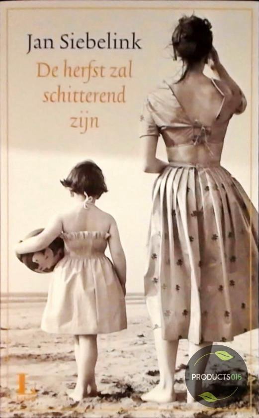Jan Siebelink - De herfst zal schitterend zijn