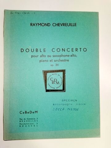Chevreuille, Raymond: - Double Concerto pour alto ou saxophone-alto, piano et orchestre op. 34
