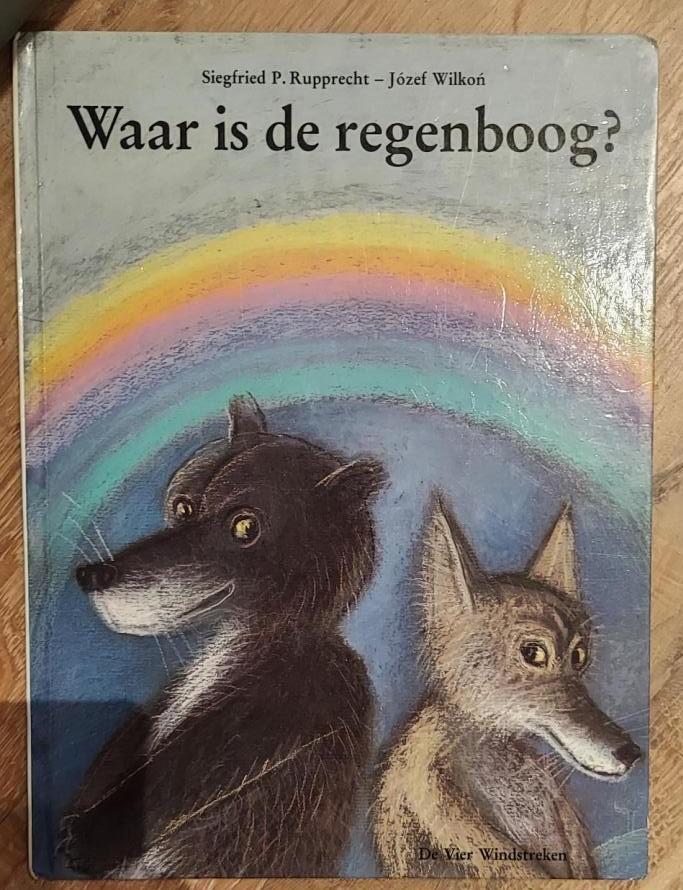 Rupprecht, P. en Wilkon, Jozef - Waar is de regenboog.