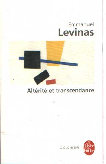 Levinas, Emmanuel - Alterite et ranscendance