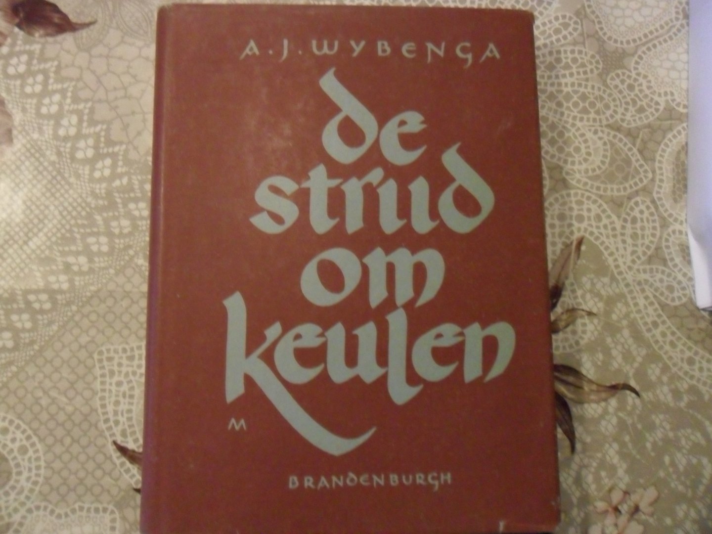 Wybenga A.J. - De striid om Keulen