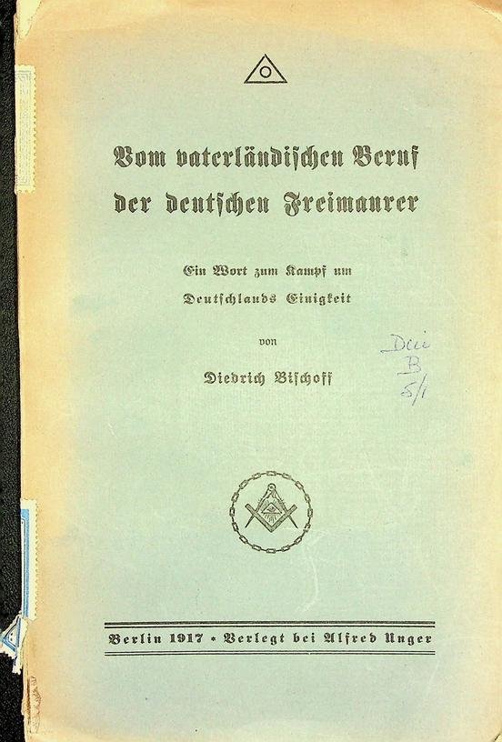 Bischoff, Diedrich - Vom vaterländischen Beruf der deutschen Freimaurer. Ein Wort zum Kampf um Deutschlands Einigkeit