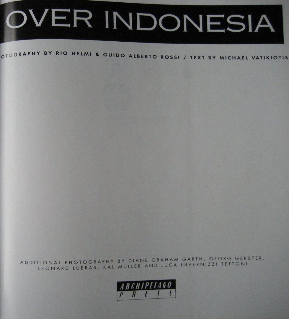 Vatikiotis, Michael - Over Indonesia. Aerial views of the Archipelago