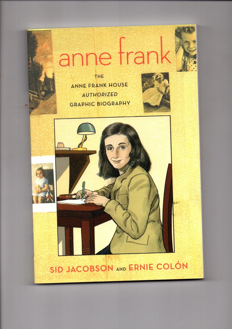 Jacobson, Sid, Ernie Colon - Anne Frank. The Anne Frank House Authorized Graphic Biography