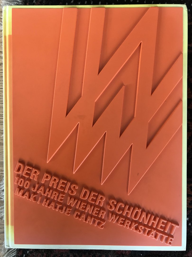 Never, Peter / Witt-Dorring, Christiaan / Matti, Siegfried / Rainer, Paulus - Der Preis der Schonheit / 100 Jahre Wiener Werkstatte