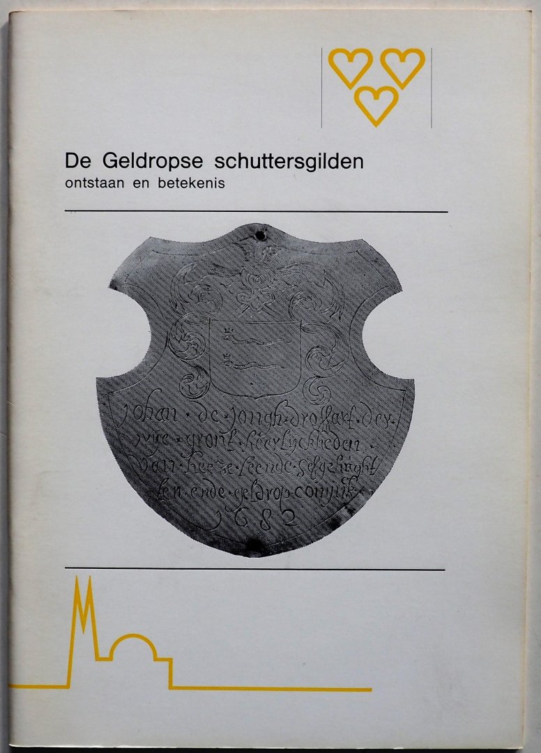 Sante, Coenen, e.a.  Illustrator : Coenen Gemeente Archief - De Geldropse Schuttersgilden onstaan en betekenis.Bijdragen tot de lokale geschiedenis van Geldrop dl 6