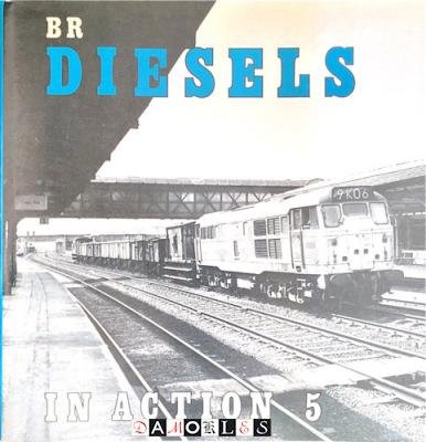 G. Weekes - British Diesels British Rail Diesels in action 5