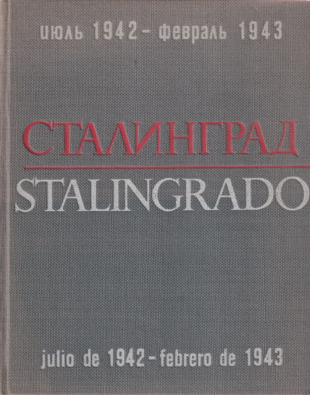 Simonov, Konstantin (ed.) - Stalingrado. Julio de 1942-febrero de 1943