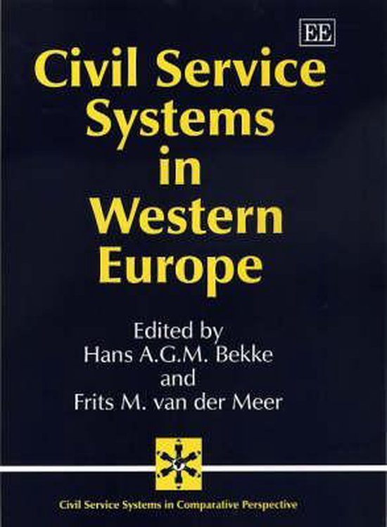 Hans A. G. M. Bekke - Civil Service Systems in Western Europe