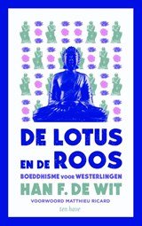 De lotus en de roos - Boeddhisme voor westerlingen