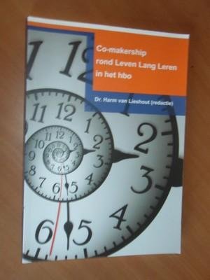 Lieshout, Dr Harm van (red) - Co-makership rond Leven Lang Leren in het hbo