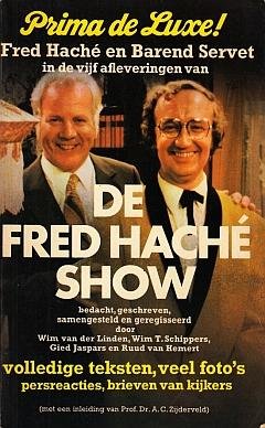 SCHIPPERS e.a., Wim T. - De Fred Haché Show. (Met handgeschreven opdracht aan zijn ouders).