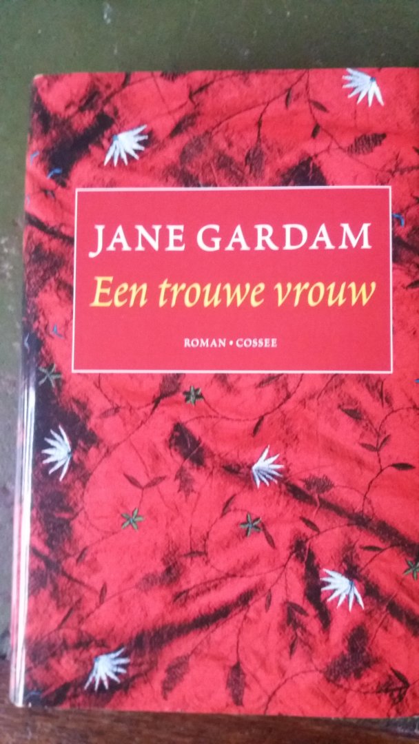 Gardam, Jane - Een trouwe vrouw