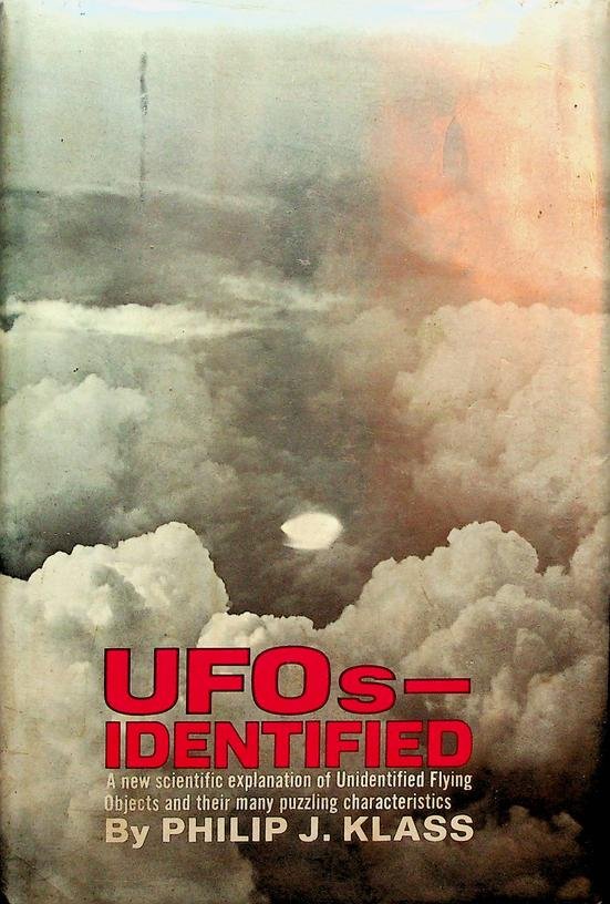 Klass, Philip J. - UFOs - Identified