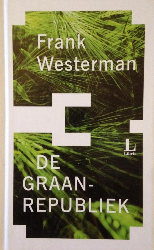 Westerman, Frank - De graanrepubliek