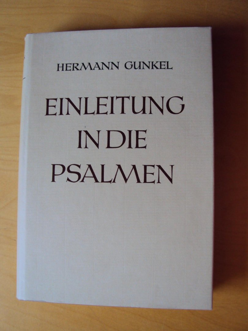 Gunkel, Hermann - Einleitung in die Psalmen