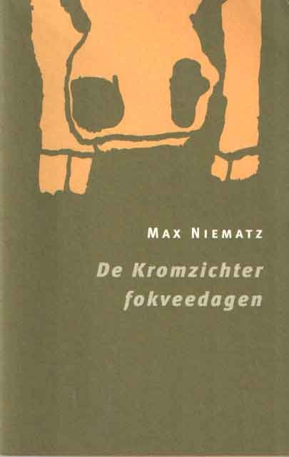 Niematz, Max - De kromzichter fokveedagen