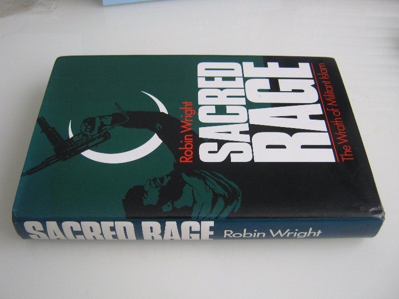 Wright: Sacred Rage - The wrath of militant Islam