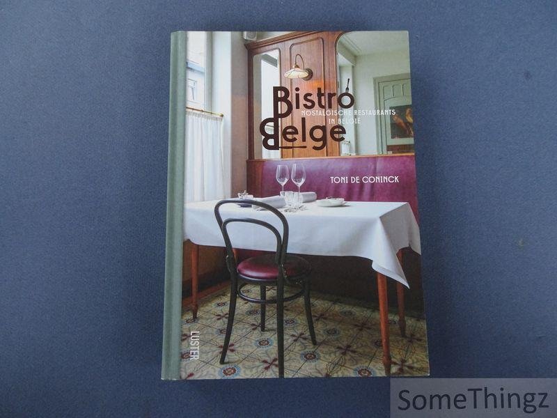 Toni De Coninck. - Bistro Belge. Nostalgische restaurants in België.