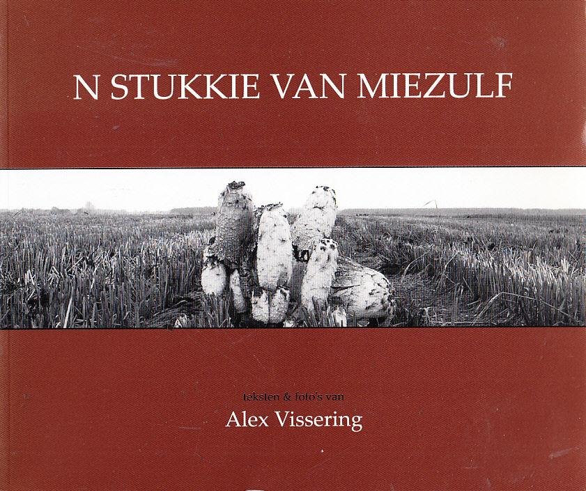 Alex Vissering, - N Stukkie van Miezulf