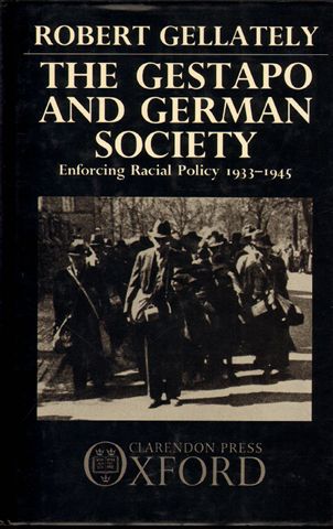 Gellately, Robert - The Gestapo and German Society, Enforcing Racial Policy 1933-1945, 297 pag. hardcover + stofomslag, gave staat