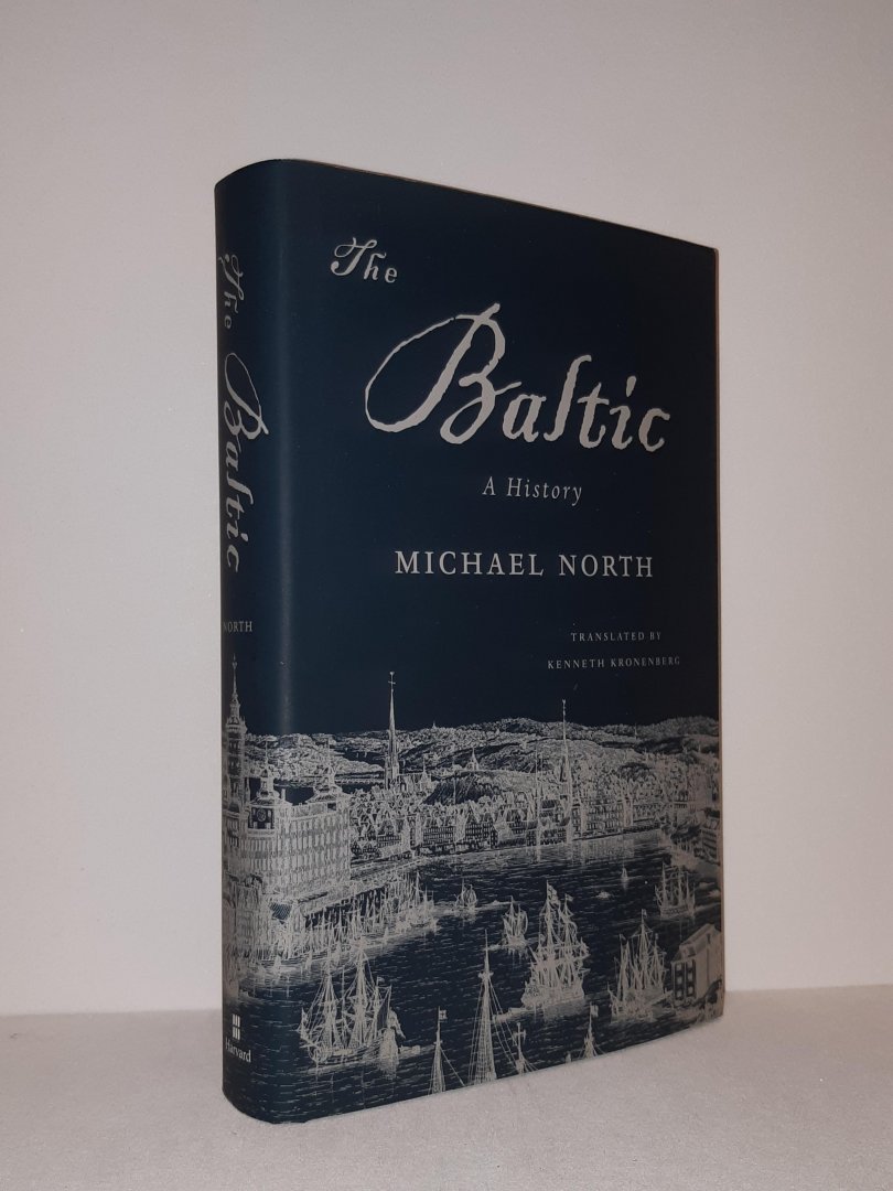 North, Michael - The Baltic. A History