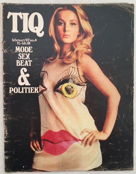 Acket, Paul, dir., André Goewie, Anton Oskamp, red., - Tiq. Mode, sex, beat & politiek. No. 4, Februari 1967. [Single issue]