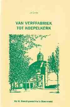 Derikx, Lei - Van verffabriek tot koepelkerk /  De H. Geest-parochie in Roermond