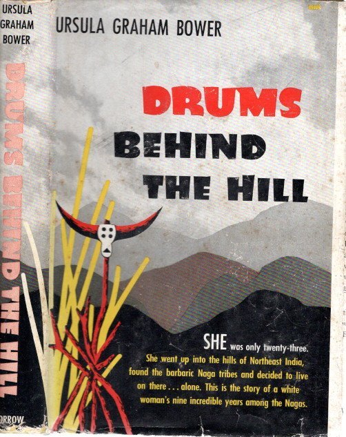 BOWER, Ursula Graham - Drums Behind the Hill.
