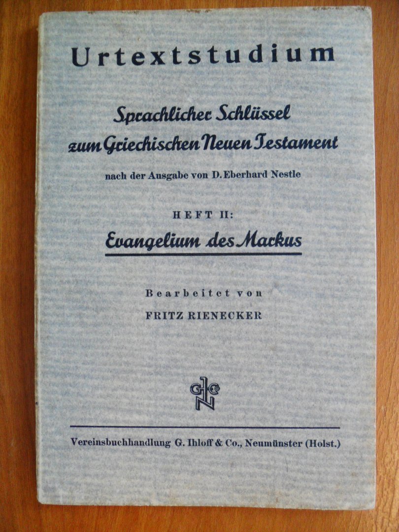 Rienecker Fritz - Urtextstudium Sprachlicher Schlussel zum Griechischen Neuen Testament Heft II: Evangelium des Markus