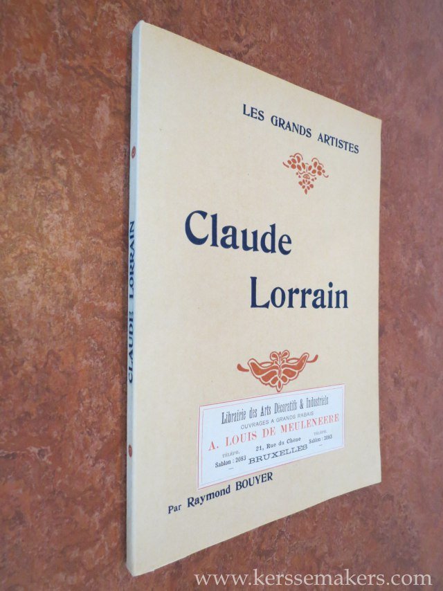 BOUYER, RAYMOND. - Claude Lorrain. Biographie critique. Illustrée de vingt-quatre reproductions hors texte.